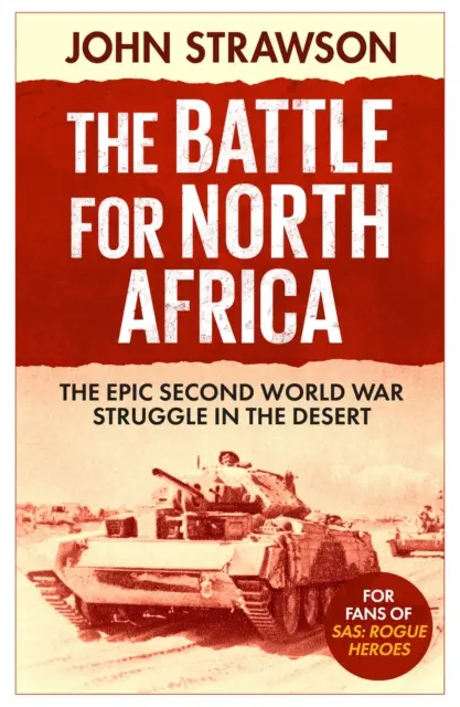 Die Schlacht um Nordafrika - Der epische Kampf in der Wüste des Zweiten Weltkriegs - Battle for North Africa - The Epic Second World War Struggle in the Desert
