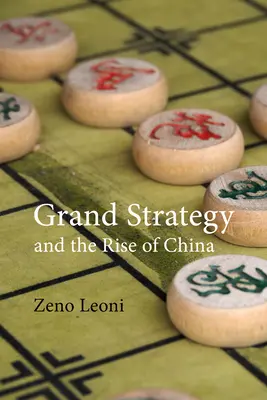 Große Strategie und der Aufstieg Chinas: Hergestellt in Amerika - Grand Strategy and the Rise of China: Made in America