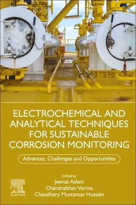 Elektrochemische und analytische Techniken für eine nachhaltige Korrosionsüberwachung: Fortschritte, Herausforderungen und Möglichkeiten - Electrochemical and Analytical Techniques for Sustainable Corrosion Monitoring: Advances, Challenges and Opportunities