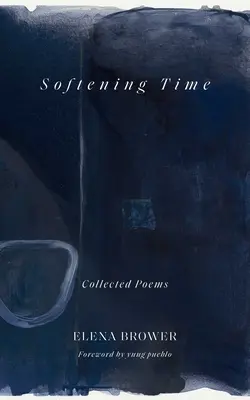 Softening Time: Gesammelte Gedichte - Softening Time: Collected Poems