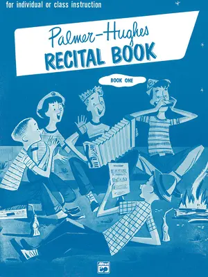 Palmer-Hughes Accordion Course Recital Book, Bk 1: Für Einzel- oder Klassenunterricht - Palmer-Hughes Accordion Course Recital Book, Bk 1: For Individual or Class Instruction