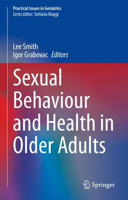 Sexuelles Verhalten und Gesundheit älterer Erwachsener - Sexual Behaviour and Health in Older Adults