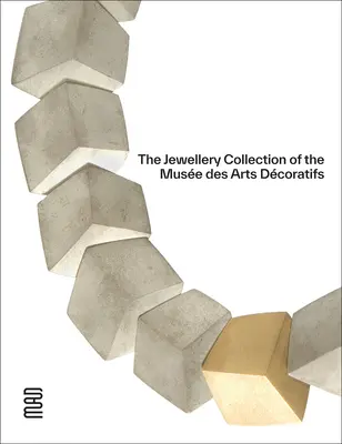 Die Schmucksammlung des Muse des Arts Décoratifs - The Jewellery Collection at the Muse Des Arts Dcoratifs