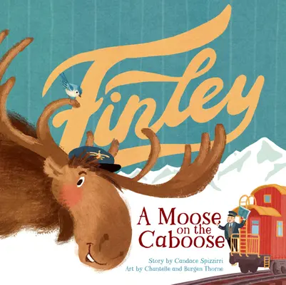 Finley: Ein Elch auf der Lokomotive - Finley: A Moose on the Caboose
