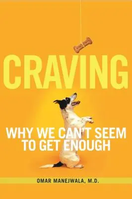Heißhunger: Warum wir scheinbar nicht genug bekommen können - Craving: Why We Can't Seem to Get Enough