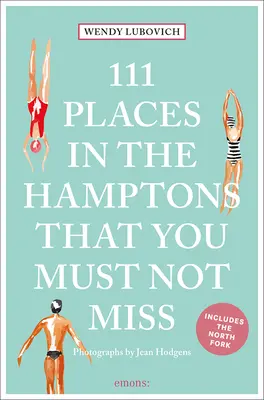 111 Orte in den Hamptons, die Sie auf keinen Fall verpassen dürfen - 111 Places in the Hamptons That You Must Not Miss