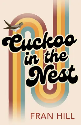 Der Kuckuck im Nest: Zu hören in der BBC Radio 4 Woman's Hour - Cuckoo in the Nest: As Featured on BBC Radio 4 Woman's Hour