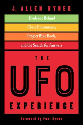 Die UFO-Erfahrung: Beweise für nahe Begegnungen, Project Blue Book und die Suche nach Antworten - The UFO Experience: Evidence Behind Close Encounters, Project Blue Book, and the Search for Answers