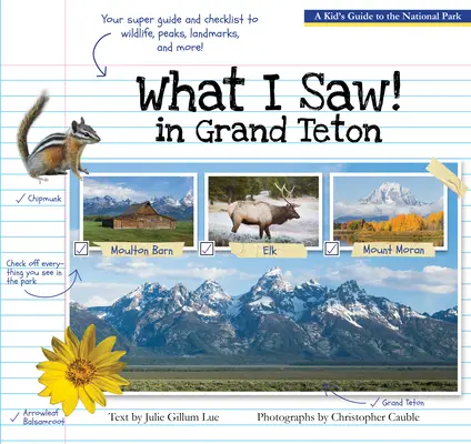 Was ich im Grand Teton gesehen habe: Ein Führer für Kinder durch den National Park - What I Saw in Grand Teton: A Kid's Guide to the National Park