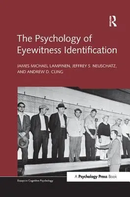 Die Psychologie der Identifizierung von Augenzeugen - The Psychology of Eyewitness Identification