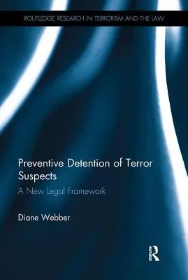 Präventivhaft für Terrorverdächtige: Ein neuer Rechtsrahmen - Preventive Detention of Terror Suspects: A New Legal Framework