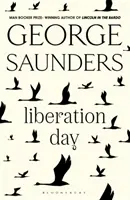 Liberation Day - Vom „weltbesten Kurzgeschichtenautor“ (The Telegraph) und Gewinner des Man Booker Prize - Liberation Day - From 'the world's best short story writer' (The Telegraph) and winner of the Man Booker Prize