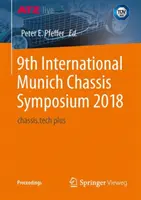 9. Internationales Münchner Fahrwerkssymposium 2018: Chassis.Tech Plus - 9th International Munich Chassis Symposium 2018: Chassis.Tech Plus
