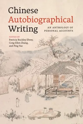 Chinesisches autobiographisches Schreiben: Eine Anthologie von persönlichen Berichten - Chinese Autobiographical Writing: An Anthology of Personal Accounts