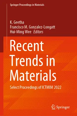 Neue Trends bei Werkstoffen: Ausgewählte Proceedings der Ictmim 2022 - Recent Trends in Materials: Select Proceedings of Ictmim 2022