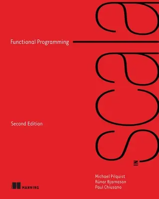 Funktionale Programmierung in Scala, Zweite Auflage - Functional Programming in Scala, Second Edition