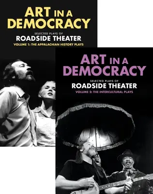 Kunst in einer Demokratie: Ausgewählte Stücke des Roadside Theaters, Band 1 & Band 2 - Art in a Democracy: Selected Plays of Roadside Theater, Vol 1 & Vol 2