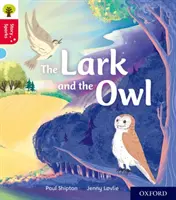 Oxford Reading Tree Story Sparks: Oxford Level 4: Die Lerche und die Eule - Oxford Reading Tree Story Sparks: Oxford Level 4: The Lark and the Owl