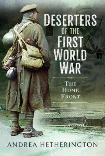 Deserteure des Ersten Weltkriegs: Die Heimatfront - Deserters of the First World War: The Home Front