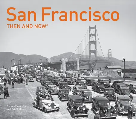 San Francisco damals und heute(r) - San Francisco Then and Now(r)