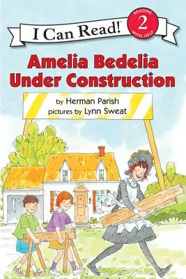 Amelia Bedelia im Bau - Amelia Bedelia Under Construction