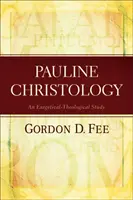 Paulinische Christologie - Eine exegetisch-theologische Studie - Pauline Christology - An Exegetical-Theological Study