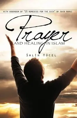 Gebet und Heilung im Islam - Prayer and Healing in Islam
