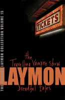 Richard Laymon Collection Band 15: Die reisende Vampirshow & Schreckliche Geschichten - Richard Laymon Collection Volume 15: The Travelling Vampire Show & Dreadful Tales