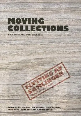 Bewegte Sammlungen: Prozesse und Folgen - Moving Collections: Processes and Consequences