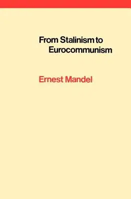 Vom Stalinismus zum Eurokommunismus: Die bitteren Früchte des 'Sozialismus in einem Land' - From Stalinism to Eurocommunism: The Bitter Fruits of 'Socialism in One Country'