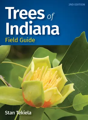 Bäume in Indiana Feldführer - Trees of Indiana Field Guide