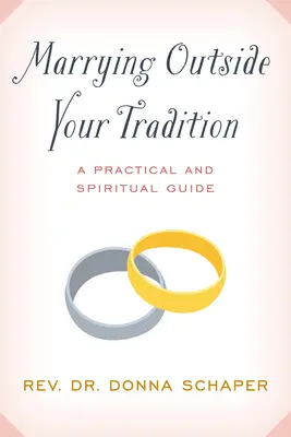 Heiraten außerhalb der eigenen Tradition: Ein praktischer und spiritueller Leitfaden - Marrying Outside Your Tradition: A Practical and Spiritual Guide