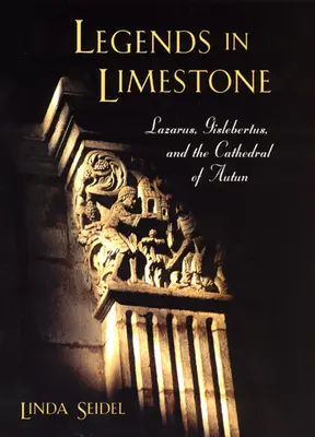 Legenden in Kalkstein: Lazarus, Gislebertus und die Kathedrale von Autun - Legends in Limestone: Lazarus, Gislebertus, and the Cathedral of Autun