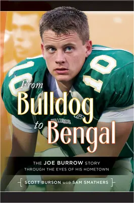 Von der Bulldogge zur Bengalin: Die Geschichte von Joe Burrow aus der Sicht seiner Heimatstadt - From Bulldog to Bengal: The Joe Burrow Story Through the Eyes of His Hometown