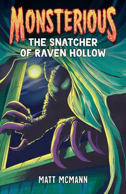 Der Räuber von Raven Hollow (Monsterious, Buch 2) - The Snatcher of Raven Hollow (Monsterious, Book 2)
