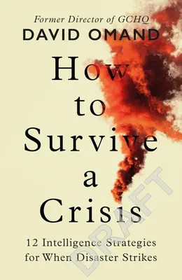 Wie man eine Krise überlebt - Lektionen in Resilienz und Katastrophenvermeidung - How to Survive a Crisis - Lessons in Resilience and Avoiding Disaster