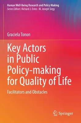 Schlüsselakteure in der öffentlichen Politik für Lebensqualität: Erleichterungen und Hindernisse - Key Actors in Public Policy-Making for Quality of Life: Facilitators and Obstacles