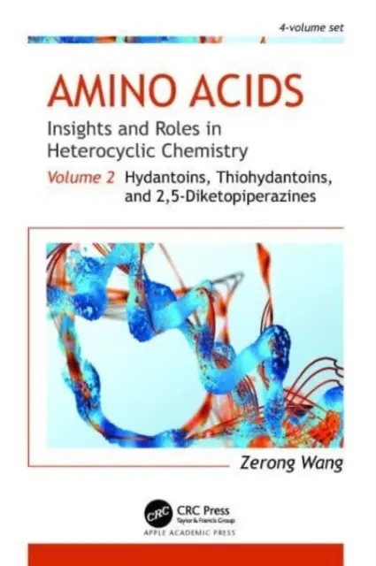 Aminosäuren: Einblicke und Rolle in der heterocyclischen Chemie: Band 2: Hydantoine, Thiohydantoine, und 2,5-Diketopiperazine - Amino Acids: Insights and Roles in Heterocyclic Chemistry: Volume 2: Hydantoins, Thiohydantoins, and 2,5-Diketopiperazines