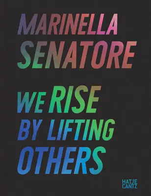 Marinella Senatore: Wir erheben uns, indem wir andere erheben - Marinella Senatore: We Rise by Lifting Others
