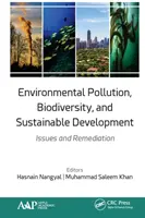 Umweltverschmutzung, biologische Vielfalt und nachhaltige Entwicklung: Probleme und Abhilfemaßnahmen - Environmental Pollution, Biodiversity, and Sustainable Development: Issues and Remediation