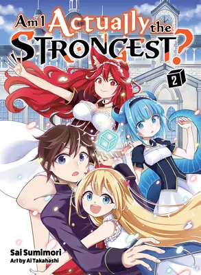 Bin ich wirklich der Stärkste? 2 (Unterhaltungsroman) - Am I Actually the Strongest? 2 (Light Novel)