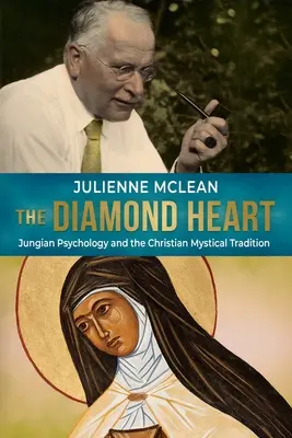 Das diamantene Herz: Jungsche Psychologie und die christlich-mystische Tradition - The Diamond Heart: Jungian Psychology and the Christian Mystical Tradition
