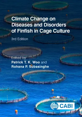 Auswirkungen des Klimawandels auf Krankheiten und Störungen von Fischen in Käfighaltung - Climate Change on Diseases and Disorders of Finfish in Cage Culture