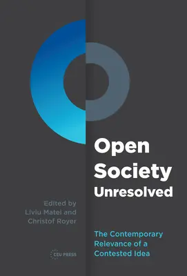 Offene Gesellschaft ungelöst: Die zeitgenössische Relevanz einer umstrittenen Idee - Open Society Unresolved: The Contemporary Relevance of a Contested Idea