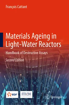 Materialalterung in Licht-Wasser-Reaktoren: Handbuch der Zerstörungsversuche - Materials Ageing in Light-Water Reactors: Handbook of Destructive Assays