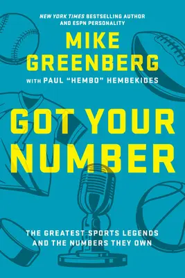 Ich habe deine Nummer: Die größten Sportlegenden und die Nummern, die sie besitzen - Got Your Number: The Greatest Sports Legends and the Numbers They Own