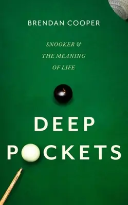 Tiefe Taschen: Snooker und der Sinn des Lebens - Deep Pockets: Snooker and the Meaning of Life
