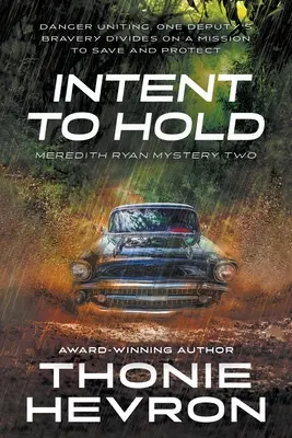 Absicht zu halten: Ein Mystery-Thriller für Frauen - Intent to Hold: A Women's Mystery Thriller