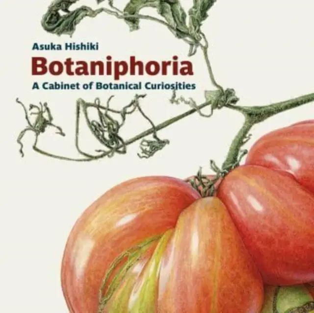 Botaniphorie: Ein Kabinett botanischer Kuriositäten - Botaniphoria: A Cabinet of Botanical Curiosities