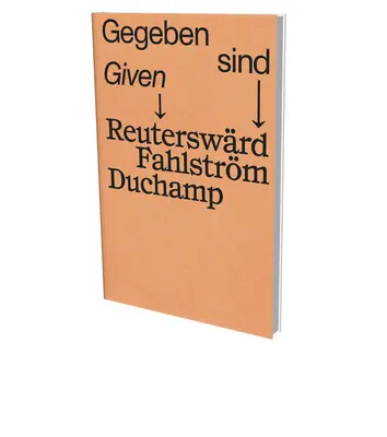 Gegeben - Reuterswrd Fahlstrm Duchamp: Kat. Sprengel Museum Hannover - Given - Reuterswrd Fahlstrm Duchamp: Cat. Sprengel Museum Hanover